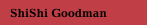 ShiShi Goodman