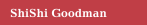 ShiShi Goodman